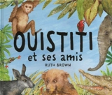 Ouistiti et ses amis - Ruth Brown