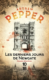 Les derniers jours de Newgate - Andrew Pepper