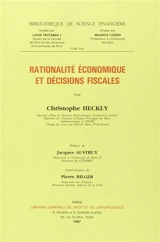 Rationalité économique et décisions fiscales - Christophe Heckly