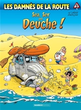 Les damnés de la route. Vol. 5. Sea, sex and deuche ! - Achdé