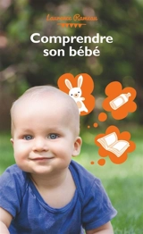 Comprendre son bébé - Laurence Rameau