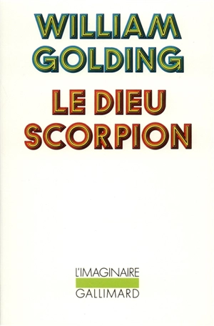 Le Dieu scorpion - William Golding
