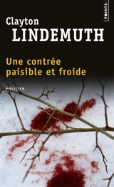 Une contrée paisible et froide - Clayton Lindemuth