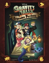 Gravity Falls : légendes perdues - Alex Hirsch