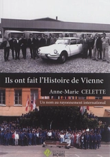 Ils ont fait l'histoire de Vienne. Anne-Marie Celette : un nom au rayonnement international - Anne-Marie Celette