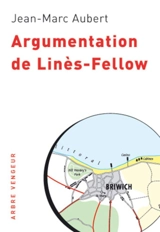 Argumentation de Linès-Fellow - Jean-Marc Aubert