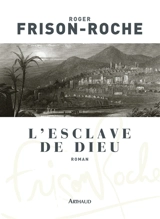 L'esclave de Dieu - Roger Frison-Roche