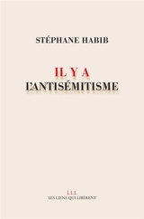 Il y a l'antisémitisme - Stéphane Habib