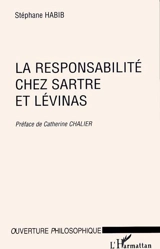 La responsabilité chez Sartre et Levinas - Stéphane Habib