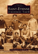 Saint-Etienne. Vol. 3 - Jérôme Sagnard