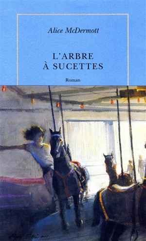 L'arbre à sucettes - Alice McDermott