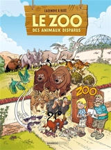 Le zoo des animaux disparus. Vol. 2 - Christophe Cazenove