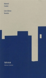 Les deux bouts - Henri Calet