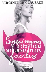 Spécimens à disposition des jeunes filles faciles - Virginie de Clausade