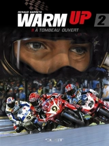 Warm up. Vol. 2. A tombeau ouvert - Renaud Garreta