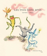 Les trois bons amis - Carl Norac