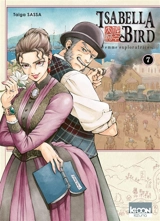 Isabella Bird : femme exploratrice. Vol. 7 - Taiga Sassa