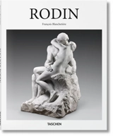 Auguste Rodin : 1840-1917 - François Blanchetière