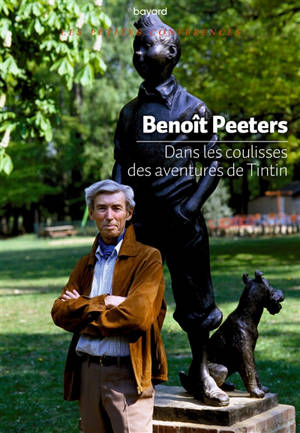 Dans les coulisses des aventures de Tintin - Benoît Peeters