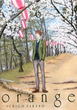 Orange. Vol. 6. Futurs - Ichigo Takano