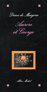 Aurore et George - Diane de Margerie
