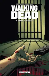 Walking dead. Vol. 3. Sains et saufs ? - Robert Kirkman