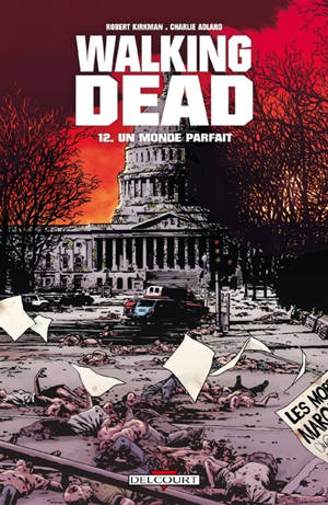 Walking dead. Vol. 12. Un monde parfait - Robert Kirkman