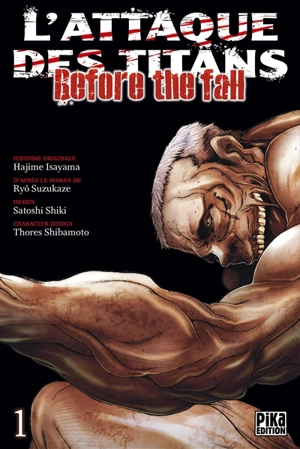 L'attaque des titans : before the fall. Vol. 1 - Hajime Isayama