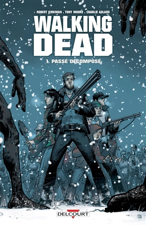 Walking dead. Vol. 1. Passé décomposé - Robert Kirkman