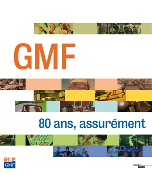 GMF : 80 ans, assurément - Fabienne Waks
