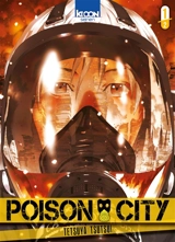 Poison city. Vol. 1 - Tetsuya Tsutsui