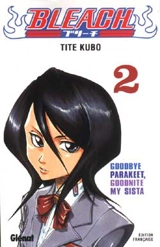 Bleach. Vol. 2. Goodbye Parakeet, goodnite my sista - Taito Kubo