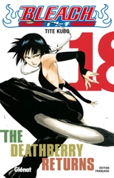 Bleach. Vol. 18. The deathberry returns - Taito Kubo