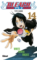 Bleach. Vol. 14. White tower rocks - Taito Kubo