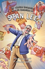 Les mémoires incroyables de la vie fantastique de Stan Lee - Stan Lee