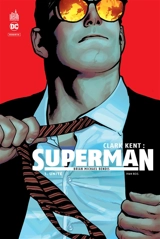 Clark Kent : Superman. Vol. 1. Unité - Brian Michael Bendis