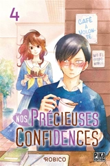 Nos précieuses confidences. Vol. 4 - Robiko