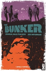 The bunker : capsule temporelle - Joshua Hale Fialkov