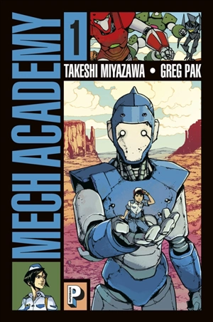 Mech academy. Vol. 1 - Greg Pak
