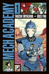 Mech academy. Vol. 1 - Greg Pak