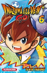 Inazuma eleven go. Vol. 6 - Ten'ya Yabuno