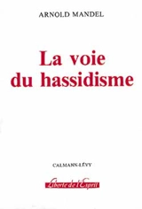 La voie du hassidisme - Arnold Mandel
