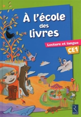 A l'école des livres : lecture et langue CE1 - Françoise Bouvard