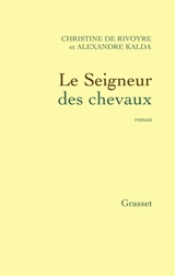 Le seigneur des chevaux - Christine de Rivoyre