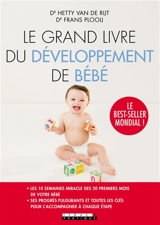 Le grand livre du développement de bébé - Hetty van de Rijt