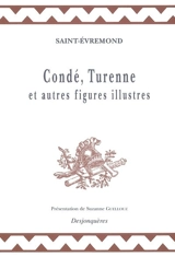 Condé, Turenne et autres figures illustres - Charles de Marguetel de Saint-Denis Saint-Evremond