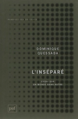 L'inséparé : essai sur un monde sans Autre - Dominique Quessada