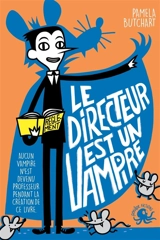 Le directeur est un vampire - Pamela Butchart
