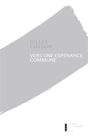 Vers une espérance commune - Gilles Cosson