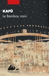 Le bambou nain - Kafu Nagai